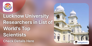 5 Researchers from Lucknow University In Stanford University's List of World's Top Scientists; Check Details Here